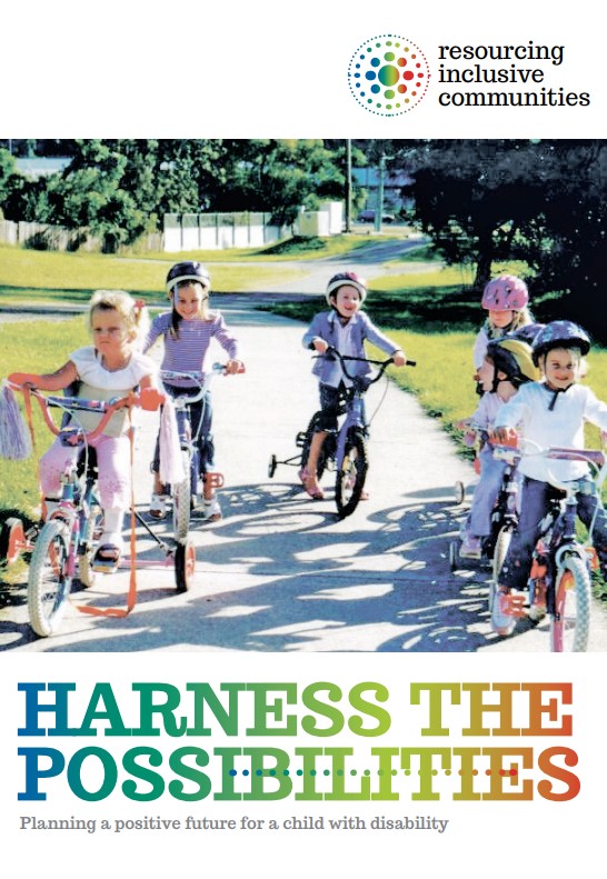 The cover of the booklet harness the possibilities - planning a positive future for a child with disability by Resourcing Inclusive Communities