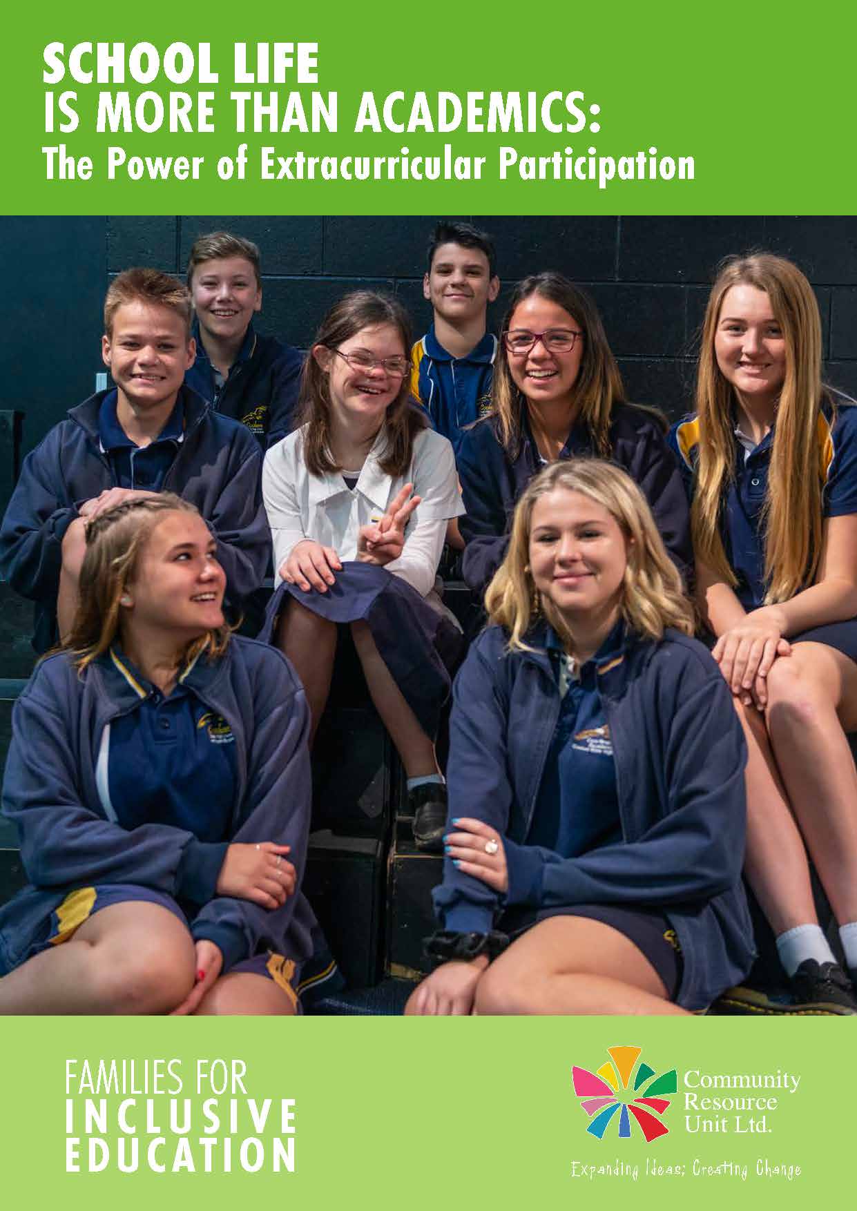 The cover of the booklet titled 'school life is more than academics. The power of extracurricular participation'. Has a group of male and female students in uniform sitting close together and smiling. One of them has a down syndrome.