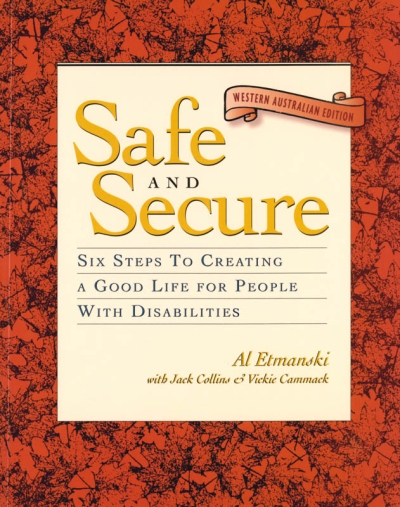 The cover of the book Safe and Secure - Six Steps to Creating a Good Life for People with Disabilities