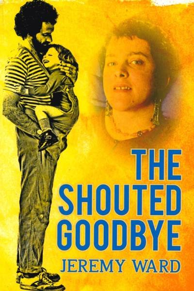 The cover of the book the shouted goodbye