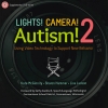 The cover of the book Lights! Camera! Autism! 2