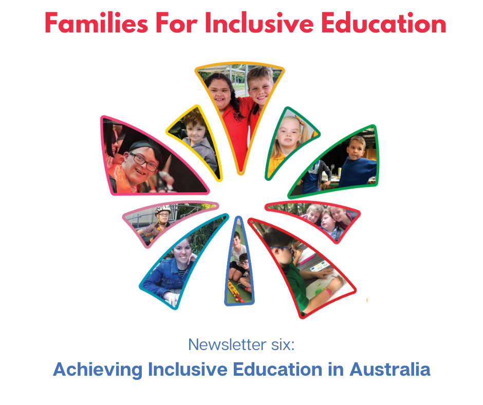 The cru with lots of faces of children with disability at school with their peers. There's the words, Families for Inclusive Education, Newsletter 6. Achieving Inclusive Education in Australia