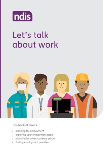 Cover page of Booklet titled NDIS Let's talk about work with image of four illustrated characters dressed in different work uniforms. 